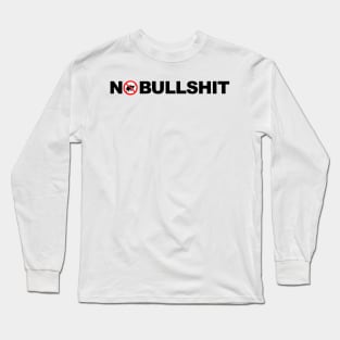 No Bullshit Long Sleeve T-Shirt